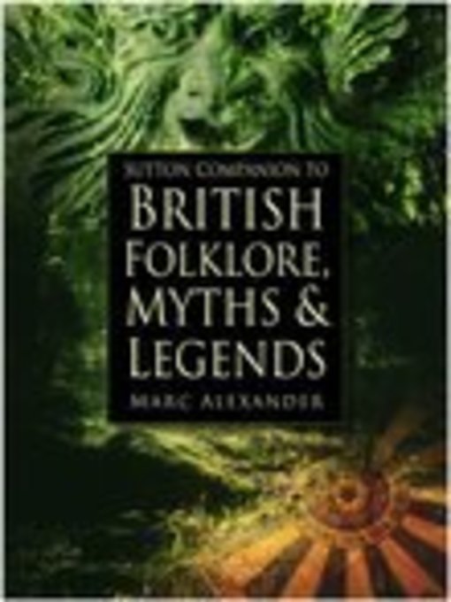 Title details for Sutton Companion to the Folklore, Myths and Customs of Britain by Alexander Barrie - Available